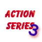 Action Series 3